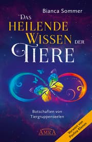 Cover von Das Heilende Wissen der Tiere. Botschaften von Tiergruppenseelen