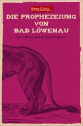 Cover von Die Prophezeiung von Bad Löwenau