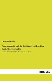 Cover von Annemargreth und die drei Junggesellen.Eine Raubrittergeschichte