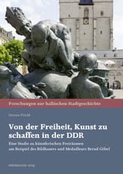 Cover von Von der Freiheit, Kunst zu schaffen in der DDR