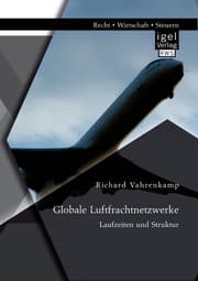 Cover von Globale Luftfrachtnetzwerke - Laufzeiten und Struktur