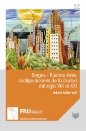 Cover von Borges-Buenos Aires: configuraciones de la ciudad del siglo XIX al XXI.