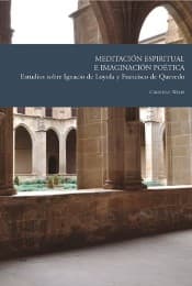 Cover von Meditación espiritual e imaginación poética : estudios sobre Ignacio de Loyola y Francisco de Quevedo