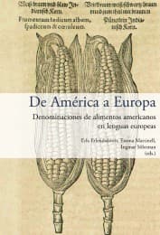 Cover von De América a Europa : denominaciones de alimentos americanos en lenguas europeas