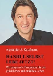 Cover von HANDLE SELBST und LEBE JETZT! Wirkungsvolle Prinzipien für ein glückliches und erfülltes Leben