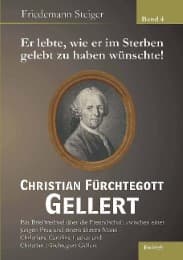 Cover von Er lebte, wie er im Sterben gelebt zu haben wünschte! Christian Fürchtegott Gellert 4