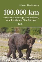 Cover von 100.000 km zwischen Anchorage, Neufundland, dem Pazifik und New Mexico - Teil 1