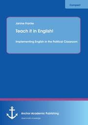 Cover von Teach it in English! Implementing English in the Political Classroom