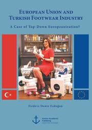 Cover von European Union and Turkish Footwear Industry: A Case of Top-Down Europeanization?