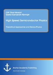 Cover von High Speed Semiconductor Physics. Theoretical Approaches and Device Physics