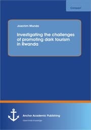 Cover von Investigating the challenges of promoting dark tourism in Rwanda
