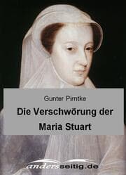 Cover von Die Verschwörung der Maria Stuart