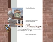 Cover von Schwetzingen. Wasserburg, Jagdschloss und Sommerresidenz der Kurfürsten von der Pfalz