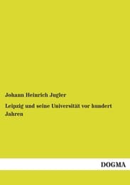 Cover von Leipzig und seine Universität vor hundert Jahren