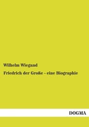 Cover von Friedrich der Große - eine Biographie