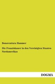 Cover von Die Franziskaner in den Vereinigten Staaten Nordamerikas