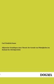 Cover von Allgemeine Grundlagen einer Theorie der Gestalt von Flüssigkeiten im Zustand des Gleichgewichts