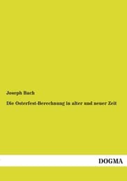 Cover von Die Osterfest-Berechnung in alter und neuer Zeit