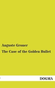 Cover von The Case of the Golden Bullet