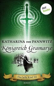 Cover von Das helle Kind - Band 3: Königreich Gramarye