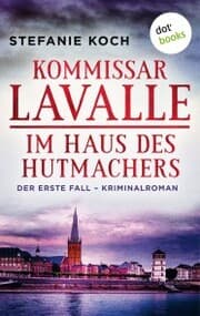 Cover von Kommissar Lavalle - Der erste Fall: Im Haus des Hutmachers
