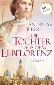 Cover von Die Töchter aus dem Elbflorenz