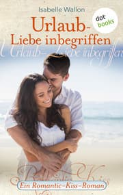 Cover von Urlaub - Liebe inbegriffen - Ein Romantic-Kiss-Roman