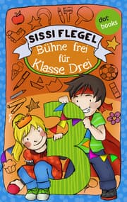Cover von Schülerstreich und Lehrerschreck - Band 1: Bühne frei für Klasse Drei