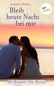 Cover von Bleib heute Nacht bei mir