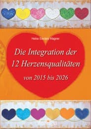 Cover von Die Integration der 12 Herzensqualitäten von 2015 bis 2026