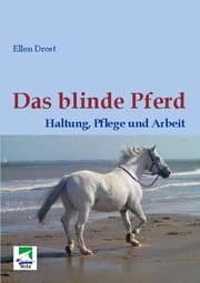 Cover von Das blinde Pferd: Haltung, Pflege und Arbeit