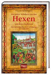 Cover von Die gantze Wahrheyt von den Hexen und deren Zaubereyn