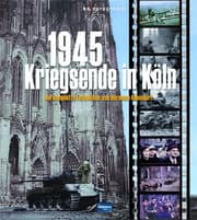 Cover von 1945 - Kriegsende in Köln