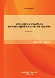 Cover von Chinesische und westliche Entwicklungshilfe in Afrika im Vergleich: Cui bono?