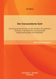 Cover von Der transzendente Gott: Eine Auseinandersetzung mit dem Problem der göttlichen Attribute in der jüdischen und islamischen Religionsphilosophie des Mittelalters