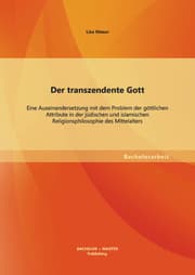 Cover von Der transzendente Gott: Eine Auseinandersetzung mit dem Problem der göttlichen Attribute in der jüdischen und islamischen Religionsphilosophie des Mittelalters