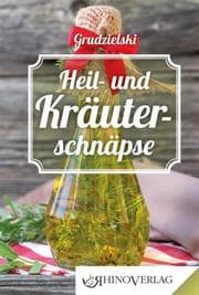 Cover von Heil- und Kräuterschnäpse