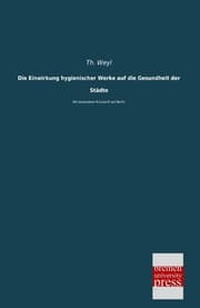 Cover von Die Einwirkung hygienischer Werke auf die Gesundheit der Städte