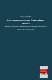 Cover von Beiträge zur Anatomie und Physiologie der Medusen