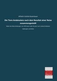 Cover von Die Tiere Andalusiens nach dem Resultat einer Reise zusammengestellt