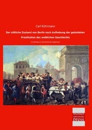 Cover von Der sittliche Zustand von Berlin nach Aufhebung der geduldeten Prostitution des weiblichen Geschlechts