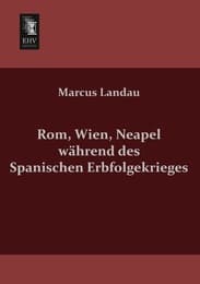 Cover von Rom, Wien, Neapel während des Spanischen Erbfolgekrieges