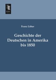 Cover von Geschichte der Deutschen in Amerika bis 1850