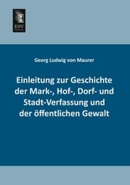 Cover von Einleitung zur Geschichte der Mark-, Hof-, Dorf- und Stadt-Verfassung und der öffentlichen Gewalt
