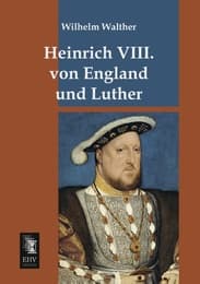 Cover von Heinrich VIII.von England und Luther