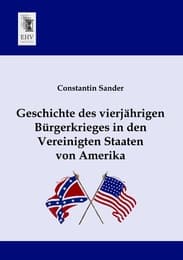 Cover von Geschichte des vierjährigen Bürgerkrieges in den Vereinigten Staaten von Amerika