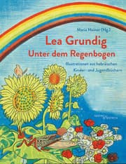 Cover von Lea Grundig. Unter dem Regenbogen
