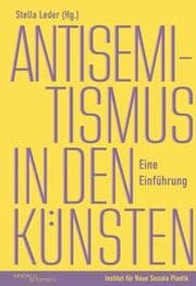Cover von Antisemitismus in den Künsten