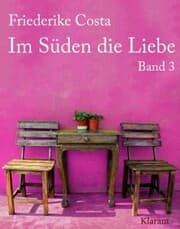 Cover von Im Süden die Liebe. Band 3. Romantische, witzige und sinnliche Liebesgeschichten!