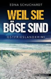 Cover von Weil sie böse sind. Ostfrieslandkrimi